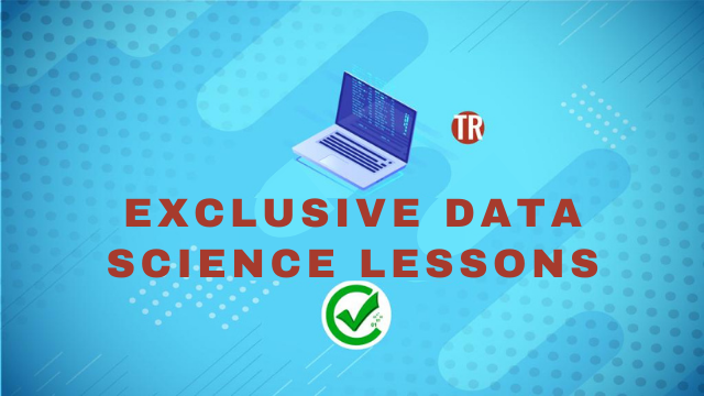 EXCLUSIVE DATA SCIENCE-TR LESSONS