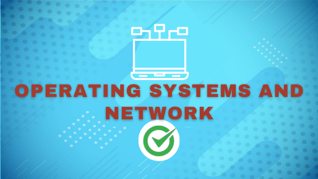 Operating systems and Network 227