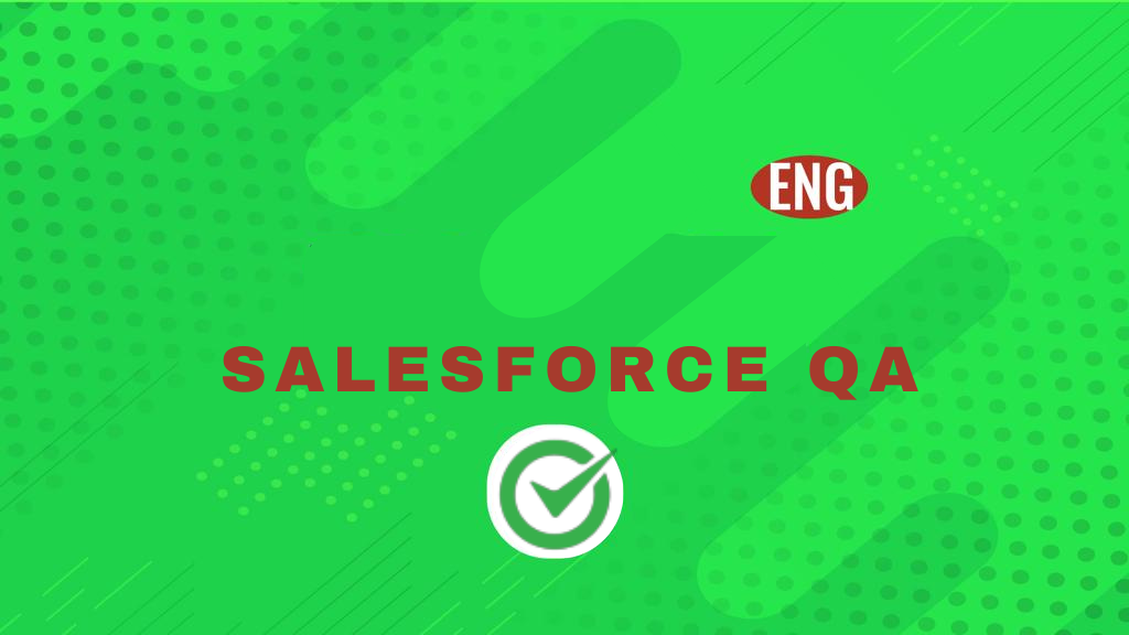 Salesforce QA  ENG