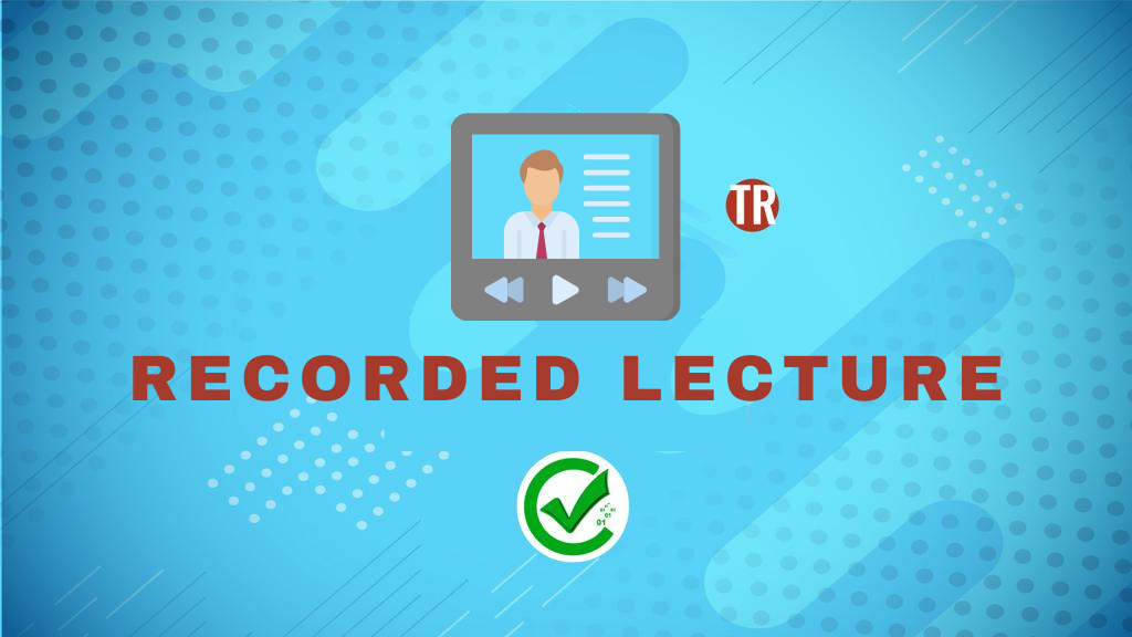 Recorded Lectures 254 255